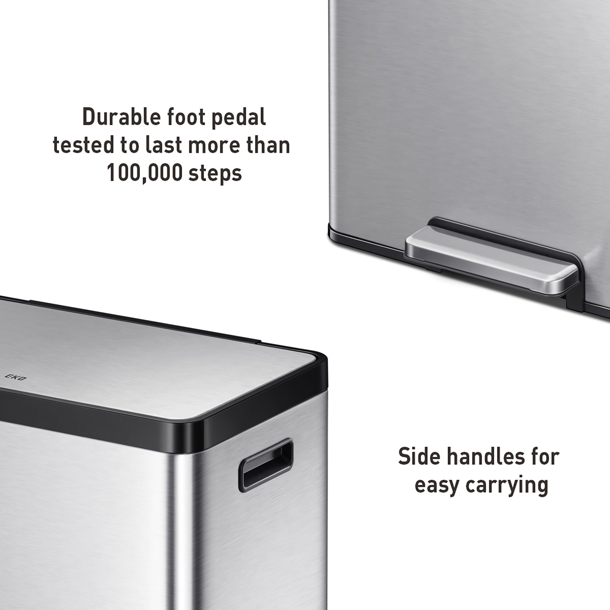 EKO EcoCasa II Step Recycling Can - Dual Compartment 20L+20L – Durable foot pedal tested to last more than 100,000 steps - Side handles for
easy carrying